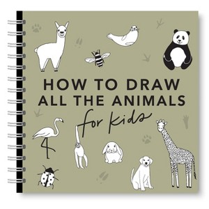 All the Animals: How to Draw Books for Kids with Dogs, Cats, Lions, Dolphins, and More - by  Alli Koch (Spiral Bound) - 1 of 1