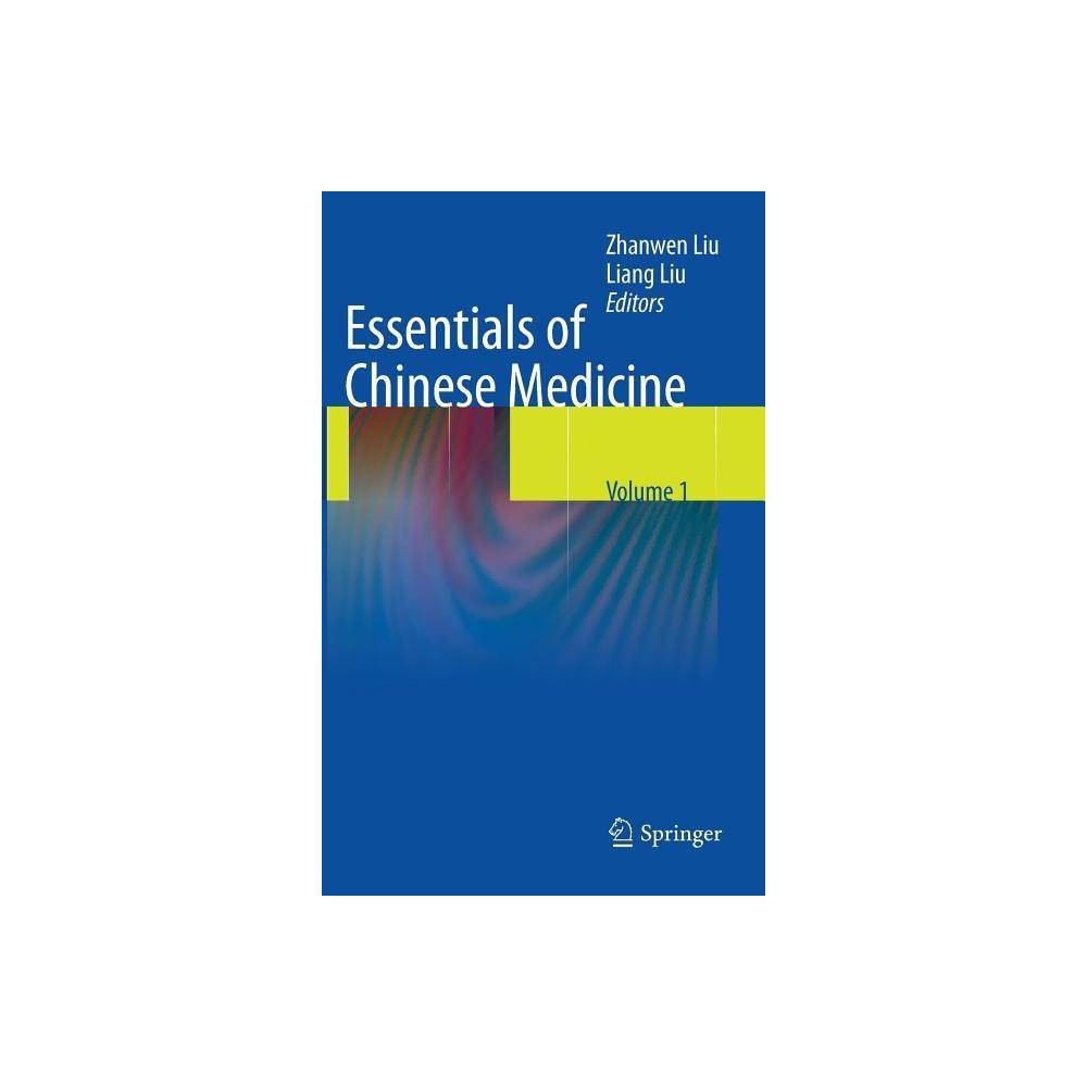 ISBN 9781848825895 product image for Essentials of Chinese Medicine, Volume 1 - by Zhanwen Liu (Hardcover) | upcitemdb.com