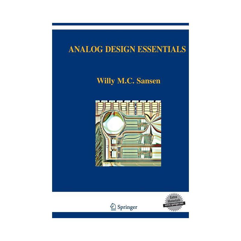 Analog Design Essentials - (The Springer International Engineering and Computer Science) by  Willy M Sansen (Mixed Media Product), 1 of 2
