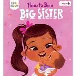 How To Be A Big Sister - Target Exclusive Edition by Marilynn James (Board Book)