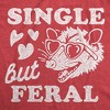 Womens Funny T Shirts Single But Feral Valentines Day Novelty Tee For Ladies - Crazy Dog Women's T Shirt - 2 of 4