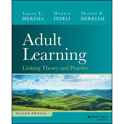 Adult Learning - 2nd Edition by  Laura L Bierema & Monica Fedeli & Sharan B Merriam (Hardcover)