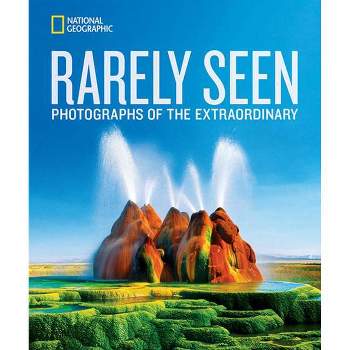 Rarely Seen - by  National Geographic (Hardcover)