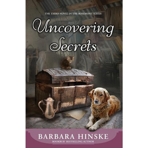 Uncovering Secrets - (rosemont) By Barbara Hinske (paperback) : Target