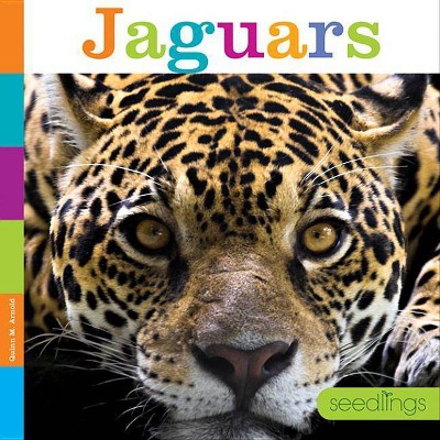 Jaguars - (Seedlings) by  Quinn M Arnold (Paperback)