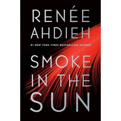 Smoke in the Sun - (Flame in the Mist) by  Renée Ahdieh (Paperback)