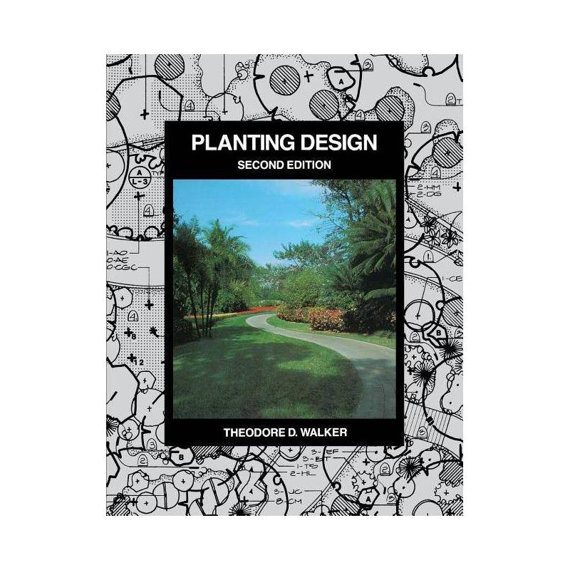 Planting Design - 2nd Edition by  Theodore D Walker (Paperback), 1 of 2