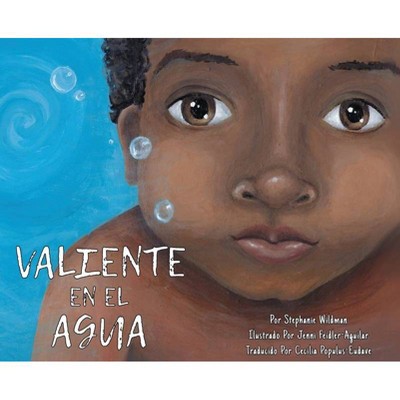 Valiente en el Agua - by  Stephanie Wildman (Hardcover)