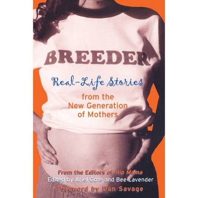 Breeder - (Live Girls) by  Ariel Gore & Bee Lavender (Paperback)