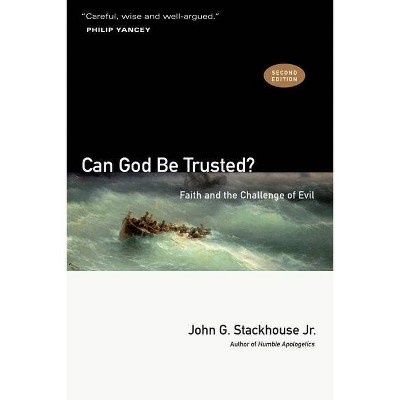 Can God Be Trusted? - 2nd Edition by  John G Stackhouse (Paperback)