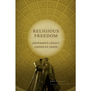 Religious Freedom - (Jeffersonian America) by  John Ragosta (Hardcover) - 1 of 1