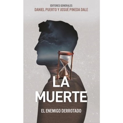 La Muerte: El Enemigo Derrotado (Death: The Enemy Defeated) - by  Daniel Puerto & Josué Pineda Dale (Paperback)