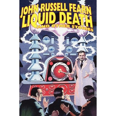Liquid Death and Other Stories - by  John Russell Fearn (Paperback)