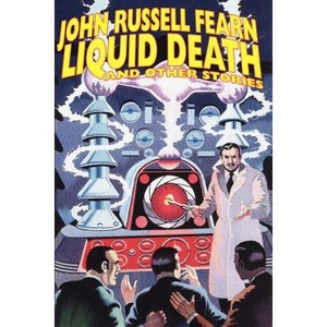 Liquid Death and Other Stories - by  John Russell Fearn (Paperback) - 1 of 1