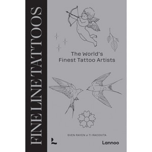 Fine Line Tattoos - by  Sven Rayen & Ti Racovita (Hardcover) - 1 of 1