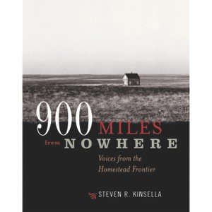 900 Miles from Nowhere - by  Steven R Kinsella (Paperback) - 1 of 1