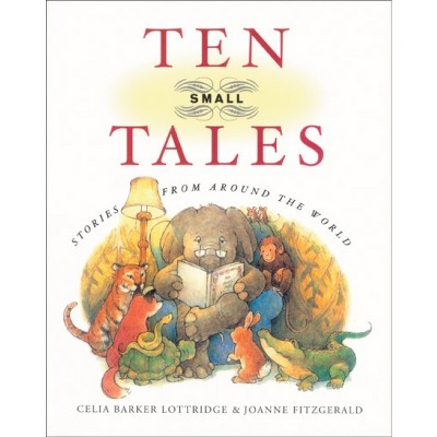 Ten Small Tales - 2nd Edition by  Celia Barker Lottridge (Paperback)