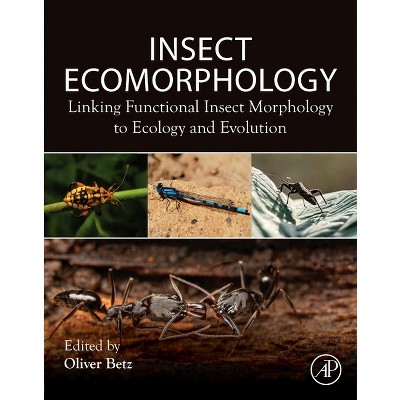 Insect Ecomorphology - by  Oliver Betz (Paperback)