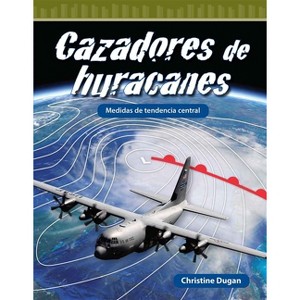 Cazadores de Huracanes - (Mathematics in the Real World) by  Christine Dugan (Paperback) - 1 of 1