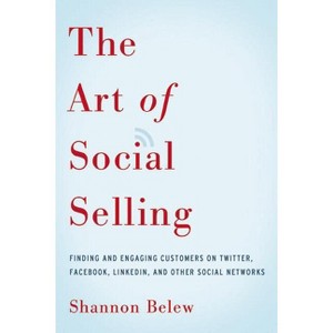 The Art of Social Selling - by  Shannon Belew (Paperback) - 1 of 1