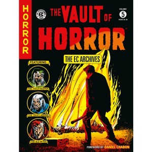The EC Archives: The Vault of Horror Volume 5 - by  Carl Wessler (Paperback) - 1 of 1