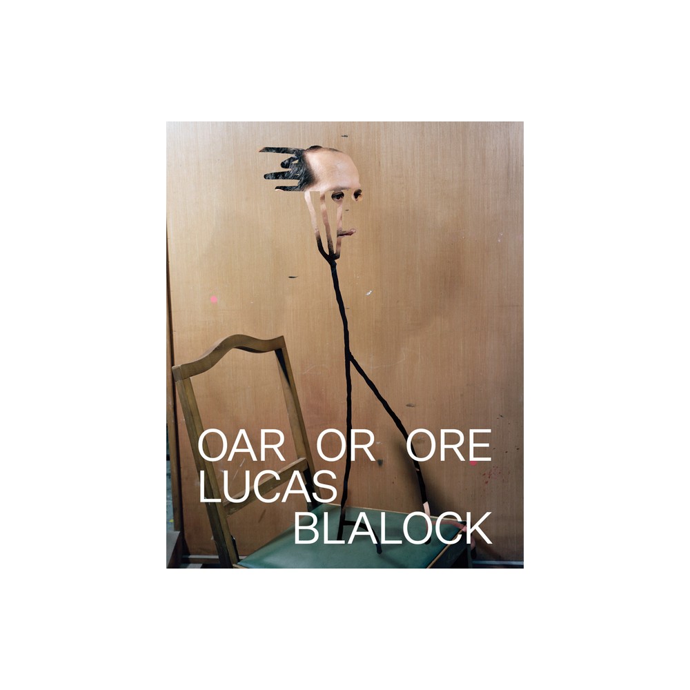 Lucas Blalock: Oar or Ore - (Paperback)