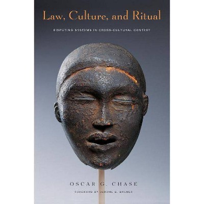 Law, Culture, and Ritual - by  Oscar G Chase (Paperback)