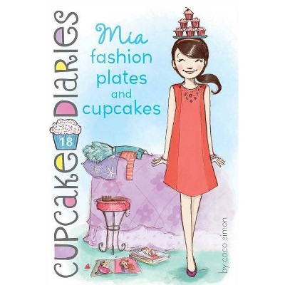 MIA Fashion Plates and Cupcakes, 18 - (Cupcake Diaries) by  Coco Simon (Paperback)