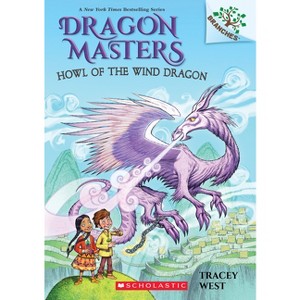 Howl of the Wind Dragon: A Branches Book (Dragon Masters #20) - by Tracey West - 1 of 1