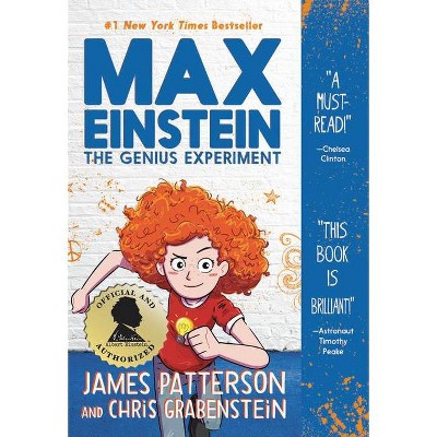 Max Einstein The Genius Experiment -  by James Patterson & Chris  Grabenstein (Paperback)