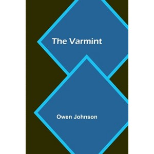 The Varmint - by  Owen Johnson (Paperback) - 1 of 1
