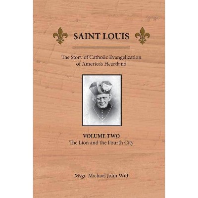 Saint Louis - by  Michael John Witt (Paperback)