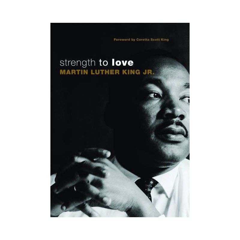 Strength to Love - by Martin Luther King, 1 of 2
