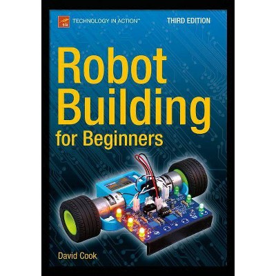 Robot Building for Beginners, Third Edition - 3rd Edition by  David Cook (Paperback)