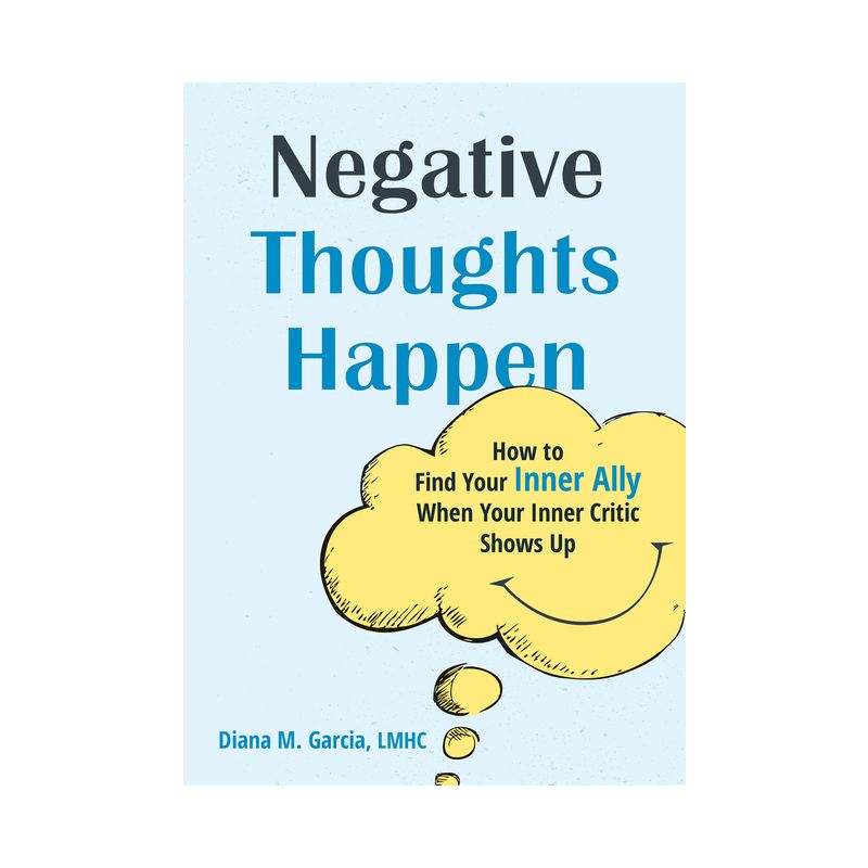 Negative Thoughts Happen - by  Diana M Garcia (Paperback), 1 of 2
