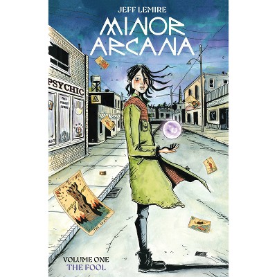 Minor Arcana Vol. 1 - by  Jeff Lemire (Paperback)