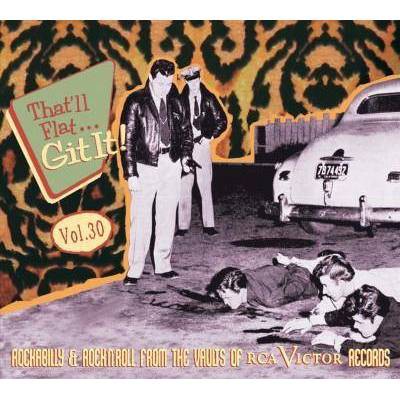 Various - That'll Flat Git It, Vol. 30: Rockabilly and Rock 'n' Roll from The Vaults of RCA (CD)