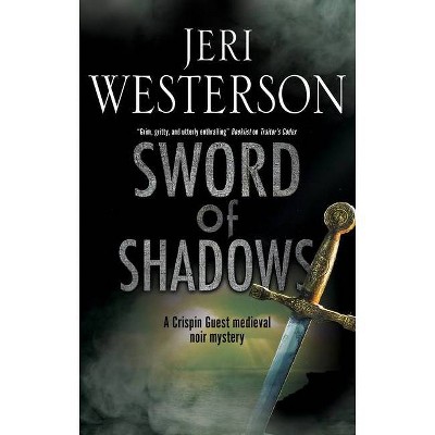 Sword of Shadows - (Crispin Guest Mystery) by  Jeri Westerson (Hardcover)