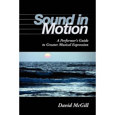 Sound in Motion - by  David McGill (Paperback)