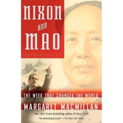 Nixon and Mao - by  Margaret MacMillan (Paperback)