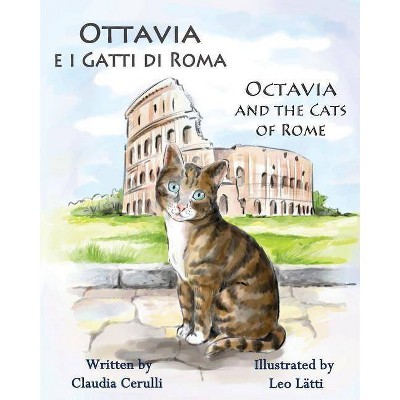 Ottavia E I Gatti Di Roma - Octavia and the Cats of Rome - Large Print by  Claudia Cerulli (Paperback)