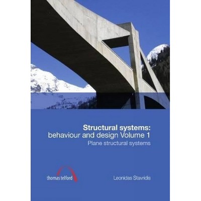 Structural Systems: Behaviour and Design Vol. 1 - by  Leonidas Stavridis (Paperback)