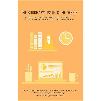 The Buddha Walks Into the Office - by  Lodro Rinzler (Paperback)