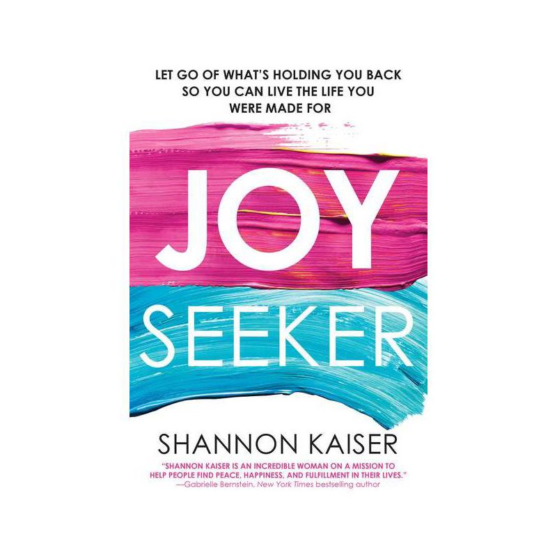 Joy Seeker - by  Shannon Kaiser (Paperback), 1 of 2