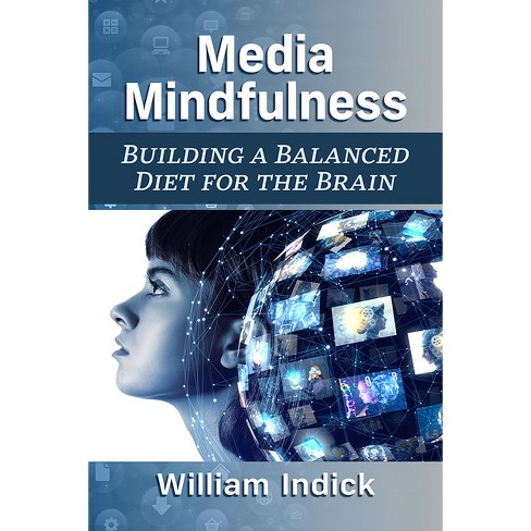 Media Mindfulness - by  William Indick (Paperback) - image 1 of 1