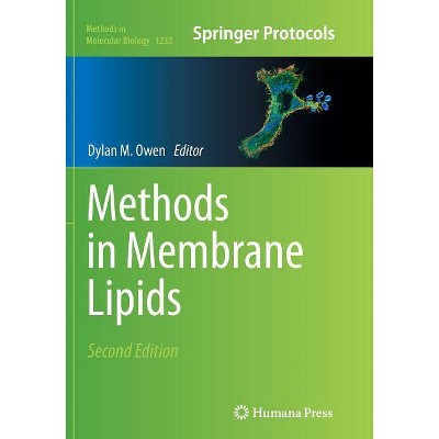 Methods in Membrane Lipids - (Methods in Molecular Biology) 2nd Edition by  Dylan M Owen (Paperback)