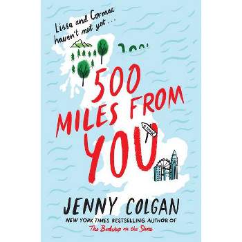 500 Miles from You - by  Jenny Colgan (Paperback)