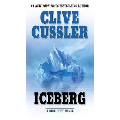 Iceberg - (Dirk Pitt Adventure) by  Clive Cussler (Paperback)