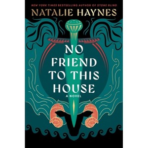 No Friend to This House - by  Natalie Haynes (Hardcover) - 1 of 1