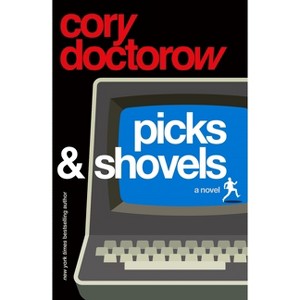 Picks and Shovels - (Martin Hench Novels) by Cory Doctorow - 1 of 1
